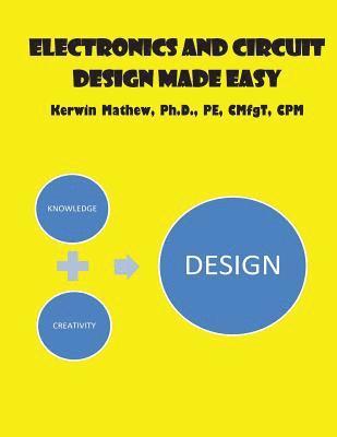 bokomslag Electronics And Circuit Design Made Easy