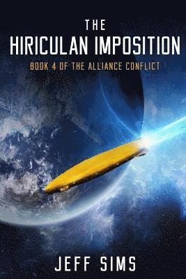 The Hiriculan Imposition: Book 4 of the Alliance Conflict 1