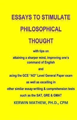 Essays To Stimulate Philosophical Thought with tips on attaining a sharper mind, 1
