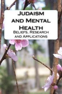 bokomslag Judaism and Mental Health: Beliefs, Research and Applications