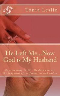 bokomslag He Left Me...Now God is My Husband