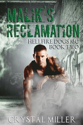 Malik's Reclamation: Hellfire Dogs MC #2 1