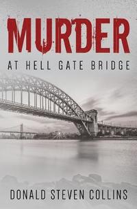 bokomslag Murder At Hell Gate Bridge