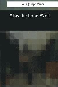 bokomslag Alias the Lone Wolf