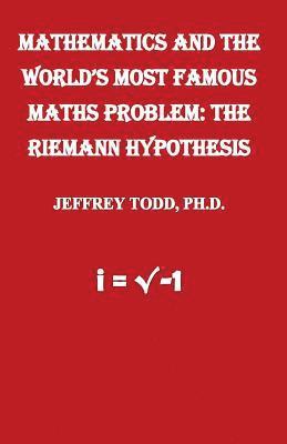 Mathematics And The World's Most Famous Maths Problem 1