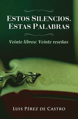 Luis Perez De Castro, Neo Club Ediciones - Estos silencios, estas palabras, Häftad