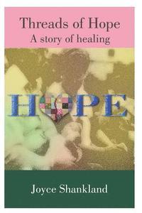 bokomslag Threads of Hope: A Story of Healing