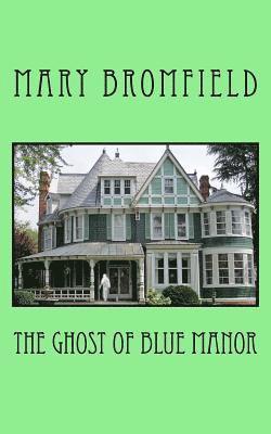 bokomslag The Ghosts of Blue Manor