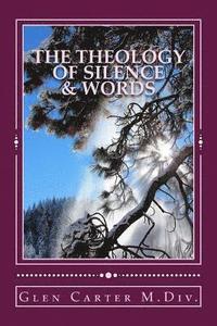 bokomslag The Theology of Silence & Words