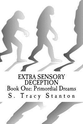 bokomslag Extra Sensory Deception: Book One: Primordial Dreams