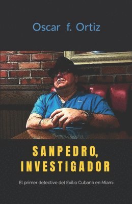 Oscar F Ortiz, Oscar F. Ortiz, OSCAR F. ORTIZ - Sanpedro, Investigador, Häftad