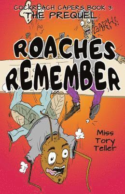 bokomslag The Prequel Roaches Remember