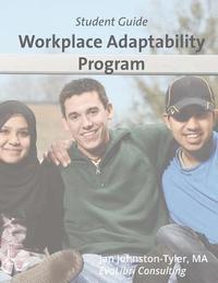 bokomslag Workplace Adaptability Program: Student Guide