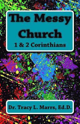 The Messy Church: 1 & 2 Corinthians 1