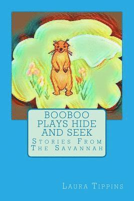 Laura Tippins - Booboo Plays Hide and Seek: Stories From The Savannah, Häftad