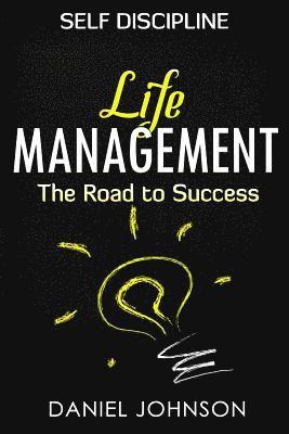 Self-discipline: Life management and Mastering yourself - The road to success (self-discipline and emotional control, self-discipline f 1