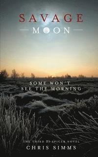 bokomslag Savage Moon: Some Won't See the Morning