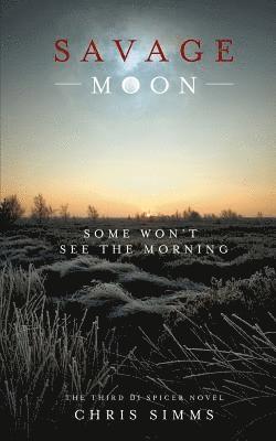 Savage Moon: Some Won't See the Morning 1