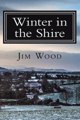 Winter in the Shire: Winter in Herefordshire 1