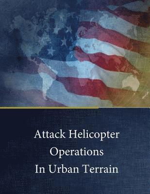 bokomslag Attack Helicopter Operations In Urban Terrain