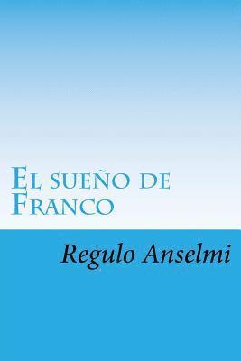 bokomslag El sueño de Franco: Un vuelo a la eternidad