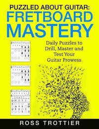 bokomslag Puzzled About Guitar: Fretboard Mastery: Level 1: The First Position