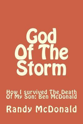 Randy McDonald - God of The Storm: : A Teenage Boy's Fight With Cancer, Häftad