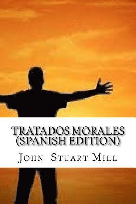 Tratados Morales (Spanish Edition) 1