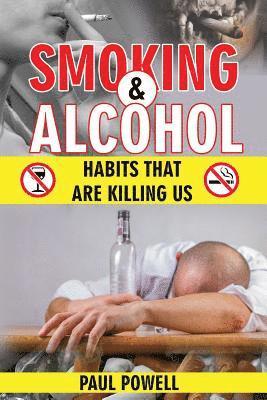 bokomslag Smoking and Alcohol: Habits That Are Killing Us