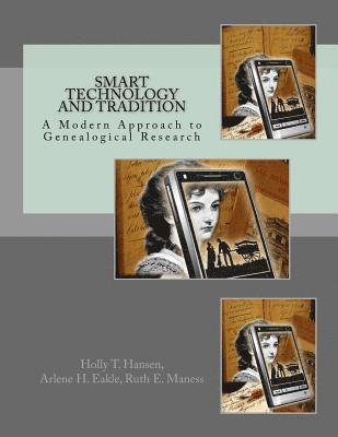 Smart Technology and Tradition: A Modern Approach to Genealogical Research 1