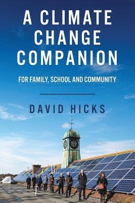 A Climate Change Companion: For family, school and community 1