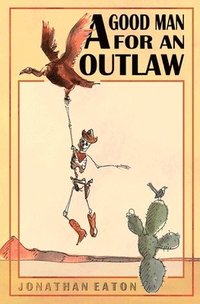 bokomslag A Good Man for an Outlaw