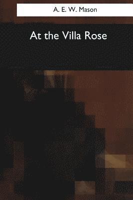 A. E. W. Mason - At the Villa Rose, Häftad