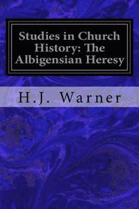 bokomslag Studies in Church History: The Albigensian Heresy