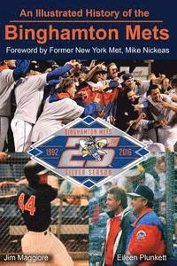 bokomslag An Illustrated History of the Binghamton Mets