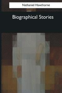 bokomslag Biographical Stories