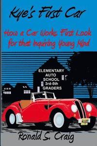 bokomslag Kye's First Car: How a car works, a first look for inquiring young minds