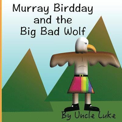 Murray Birdday and the Big Bad Wolf 1