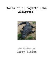 bokomslag Tales of El Lagarto (The Alligator in B/W)