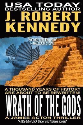 J. Robert Kennedy - Wrath of the Gods: A James Acton Thriller Book #18, Häftad