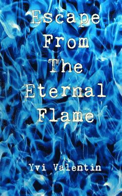 Escape From The Eternal Flame 1