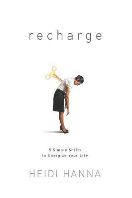 bokomslag Recharge: 5 Simple Shifts to Energize Your Life