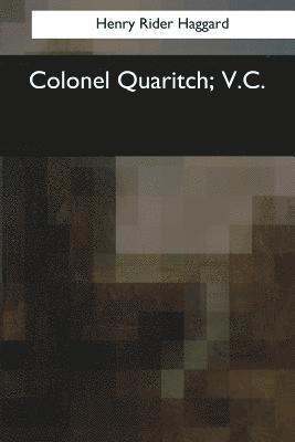 Colonel Quaritch, V.C. 1