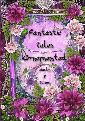 bokomslag Fantastic Tales Ornamented