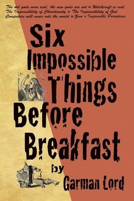 Six Impossible Things Before Breakfast 1