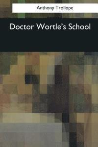 bokomslag Doctor Wortle's School