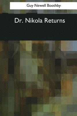 Guy Newell Boothby - Dr. Nikola Returns, Häftad
