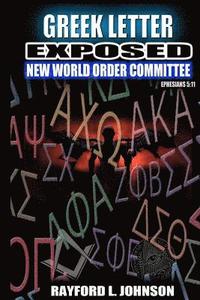 bokomslag Greek Letter Exposed: New World Order Committee