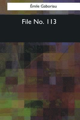 Emile Gaboriau - File No. 113, Häftad