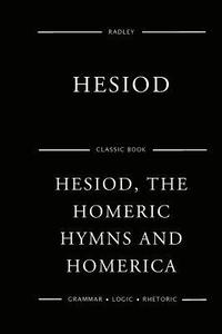 bokomslag Hesiod, The Homeric Hymns And Homerica